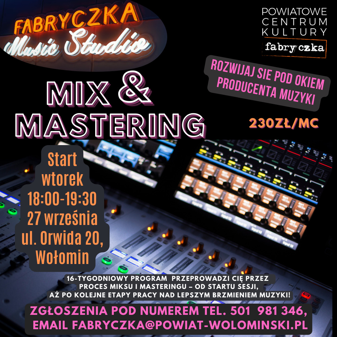 KURS MIX MASTERING W FABRYCZCE W WOŁOMINIE Fabryczka