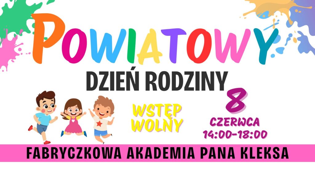POWIATOWY DZIEŃ RODZINY - FABRYCZKOWA AKADEMIA PANA KLEKSA