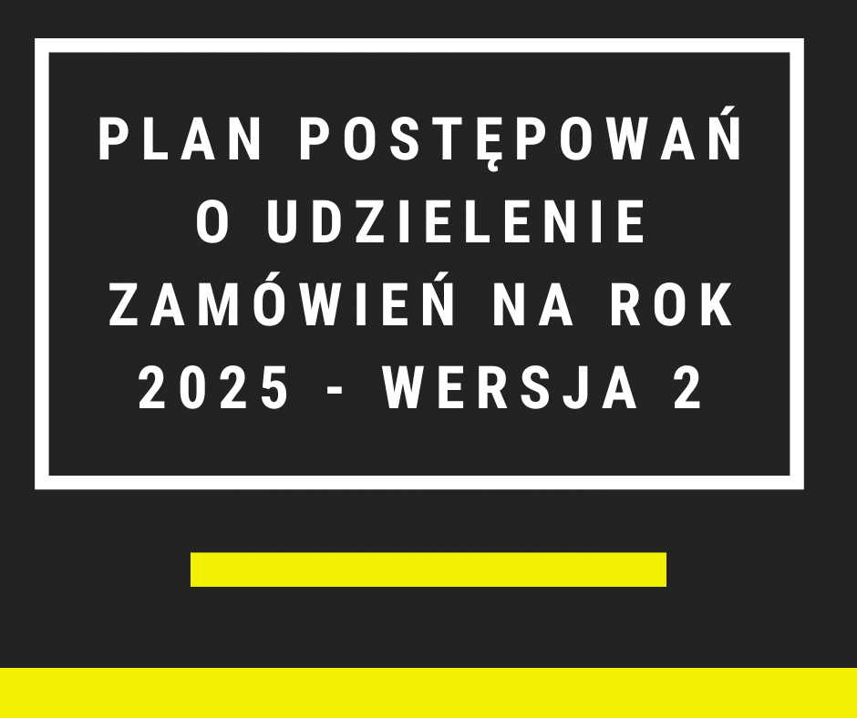 Plan postępowań o udzielenie zamówień na rok 2025 - wersja 2